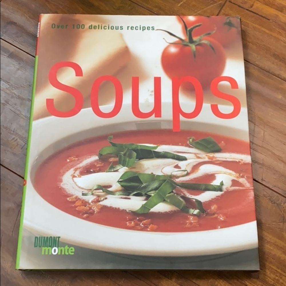Soups 100 soup recipes hardcover‎ cookbook photos